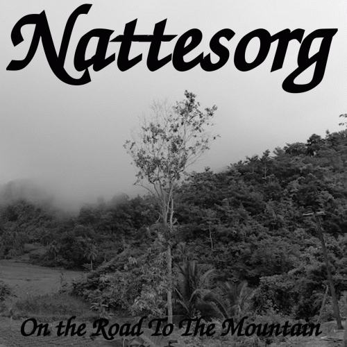 Nattesorg : On the Road to the Mountain